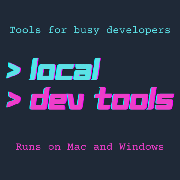A screen shot of Local Dev Tools